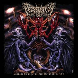 Persecutory : Towards The Ultimate Extinction